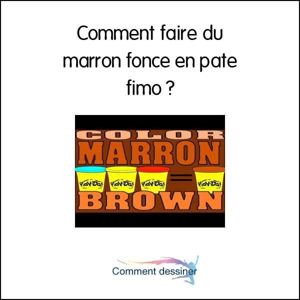 Comment faire du marron foncé en pate fimo